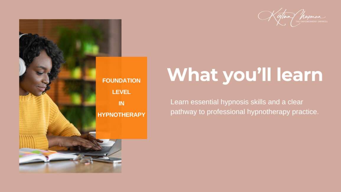 What You’ll Learn in Foundation Hypnotherapy Training | Katina Chapman